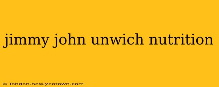 jimmy john unwich nutrition