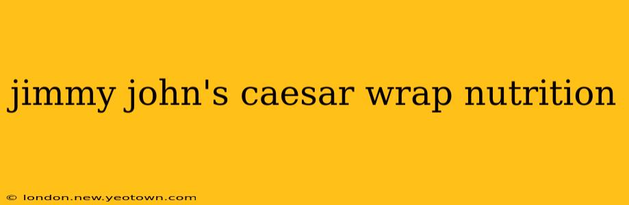 jimmy john's caesar wrap nutrition