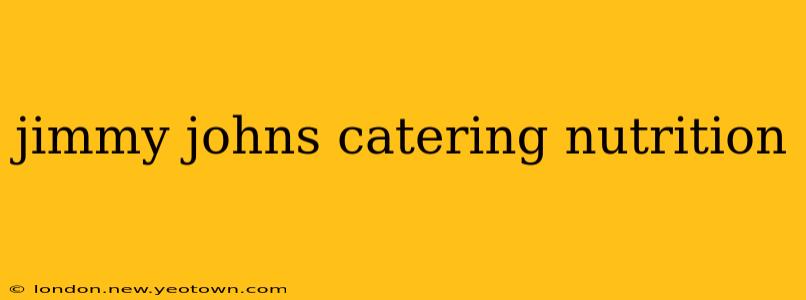 jimmy johns catering nutrition