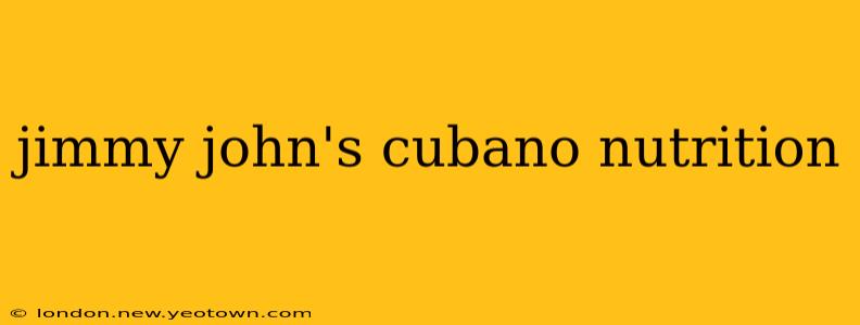 jimmy john's cubano nutrition