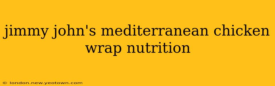 jimmy john's mediterranean chicken wrap nutrition
