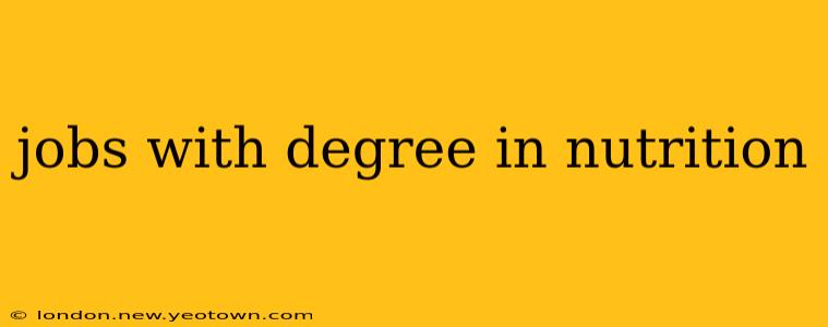 jobs with degree in nutrition
