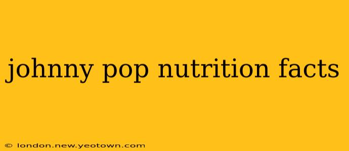 johnny pop nutrition facts