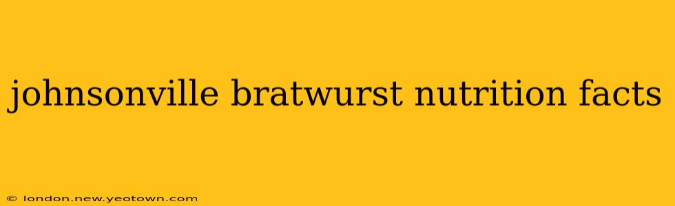 johnsonville bratwurst nutrition facts
