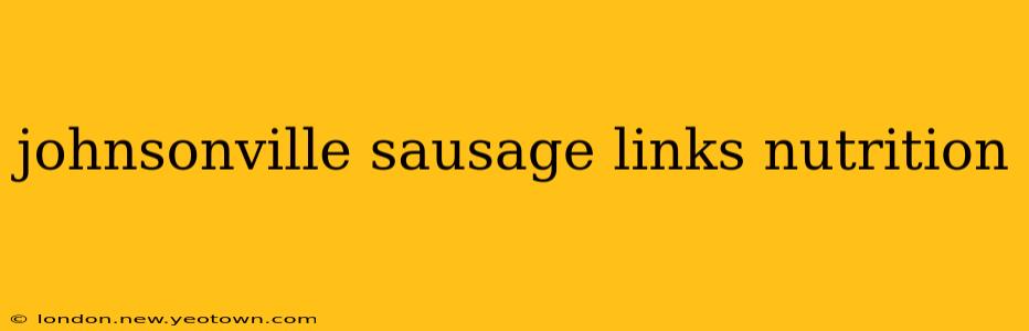 johnsonville sausage links nutrition