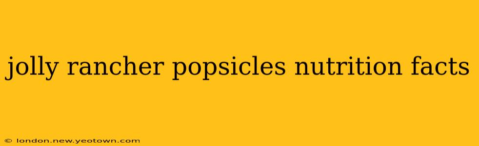 jolly rancher popsicles nutrition facts