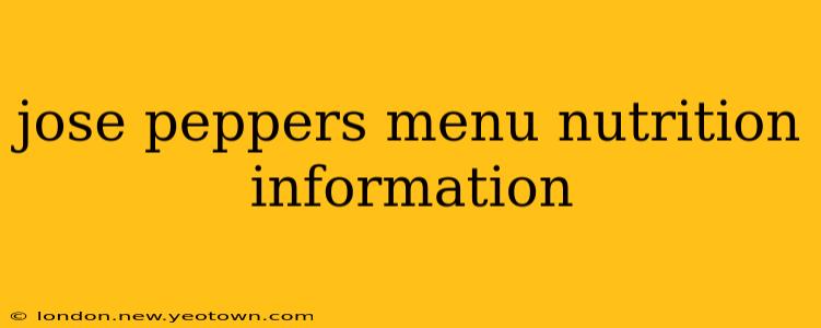 jose peppers menu nutrition information