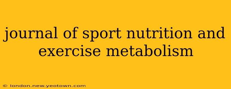 journal of sport nutrition and exercise metabolism