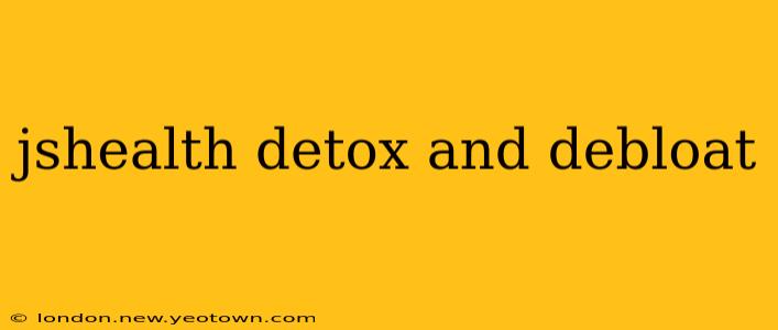 jshealth detox and debloat
