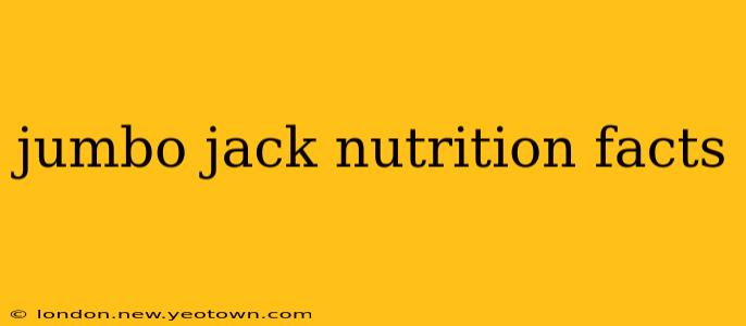 jumbo jack nutrition facts