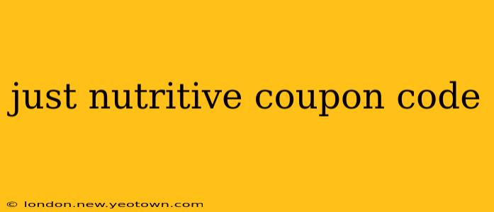 just nutritive coupon code