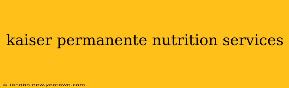 kaiser permanente nutrition services
