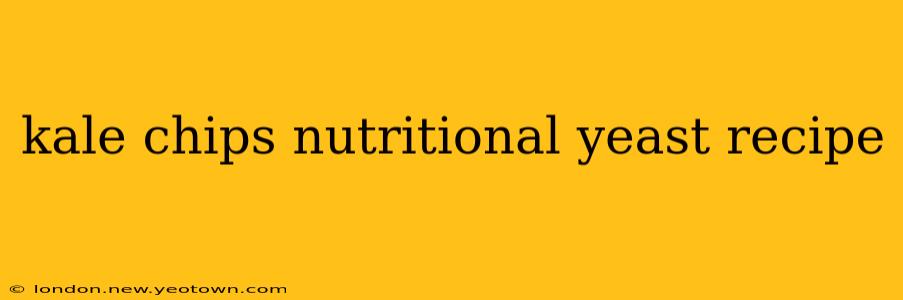 kale chips nutritional yeast recipe