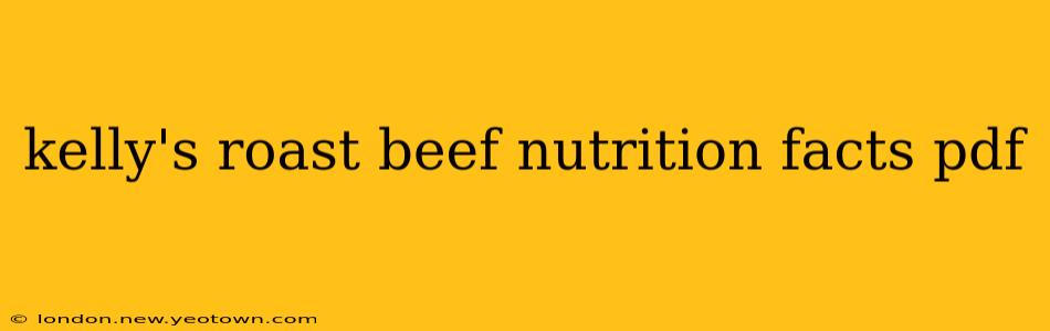kelly's roast beef nutrition facts pdf