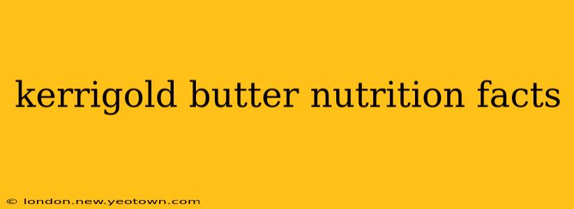 kerrigold butter nutrition facts