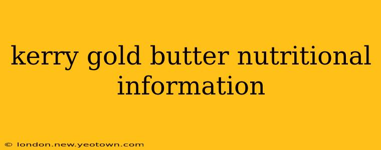 kerry gold butter nutritional information