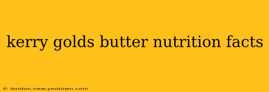 kerry golds butter nutrition facts