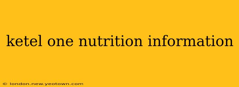 ketel one nutrition information
