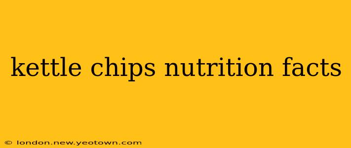 kettle chips nutrition facts