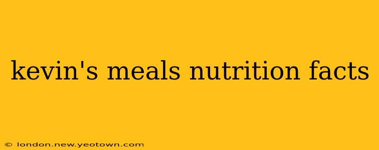 kevin's meals nutrition facts
