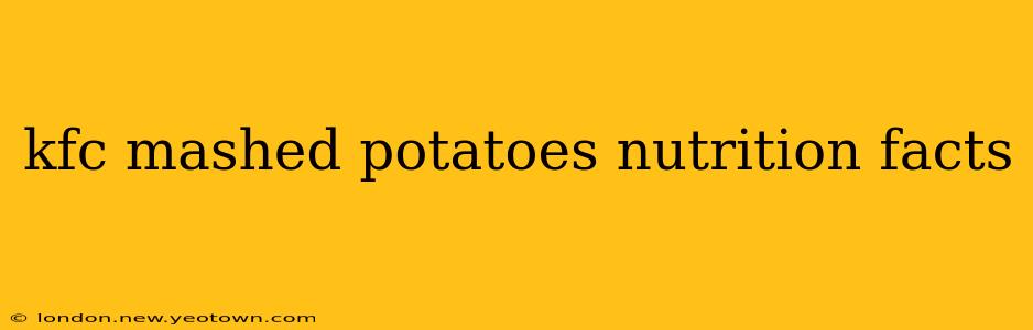 kfc mashed potatoes nutrition facts