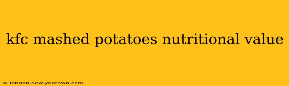 kfc mashed potatoes nutritional value
