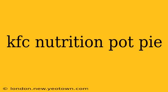 kfc nutrition pot pie