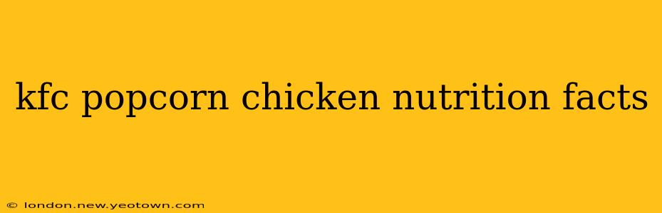 kfc popcorn chicken nutrition facts