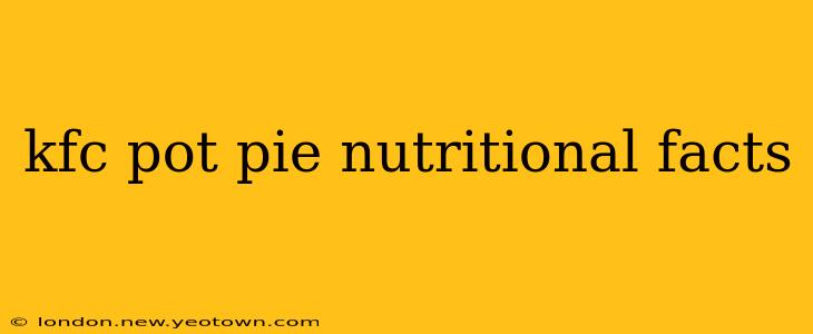 kfc pot pie nutritional facts