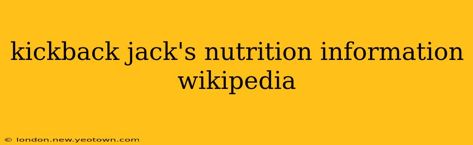 kickback jack's nutrition information wikipedia