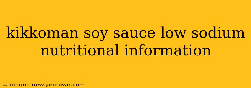 kikkoman soy sauce low sodium nutritional information
