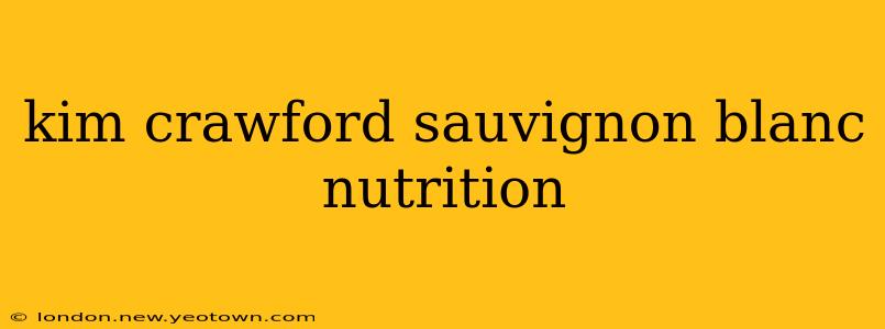 kim crawford sauvignon blanc nutrition