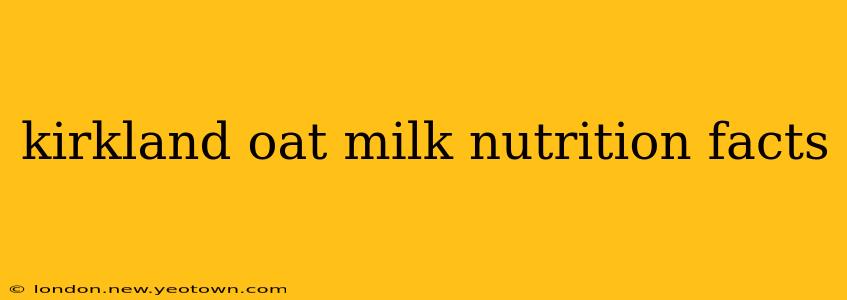 kirkland oat milk nutrition facts