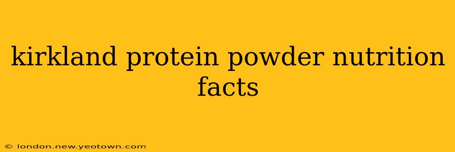 kirkland protein powder nutrition facts