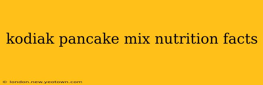 kodiak pancake mix nutrition facts