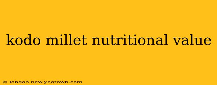 kodo millet nutritional value