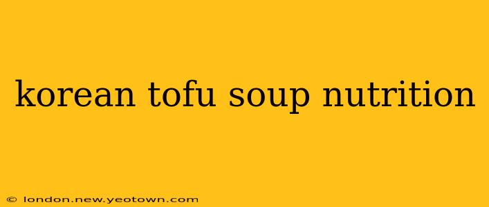 korean tofu soup nutrition