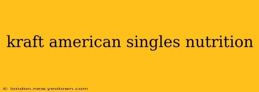 kraft american singles nutrition