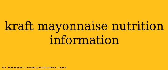 kraft mayonnaise nutrition information