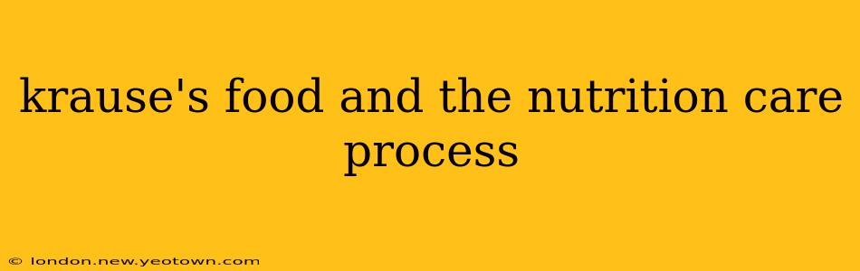 krause's food and the nutrition care process