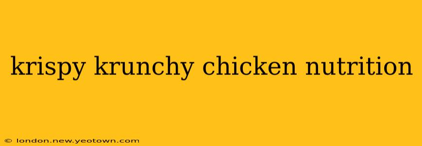 krispy krunchy chicken nutrition
