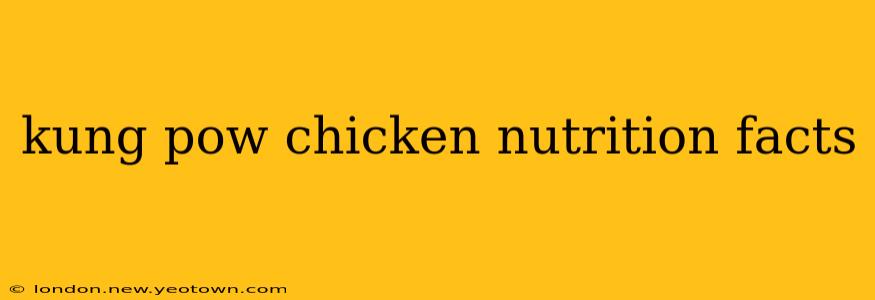 kung pow chicken nutrition facts