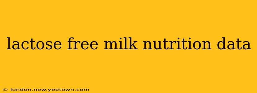 lactose free milk nutrition data