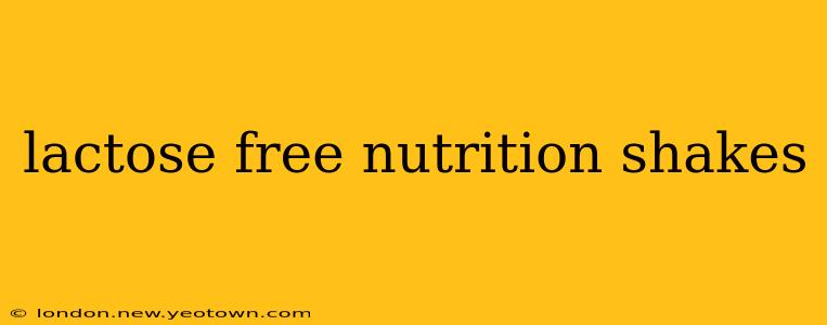 lactose free nutrition shakes