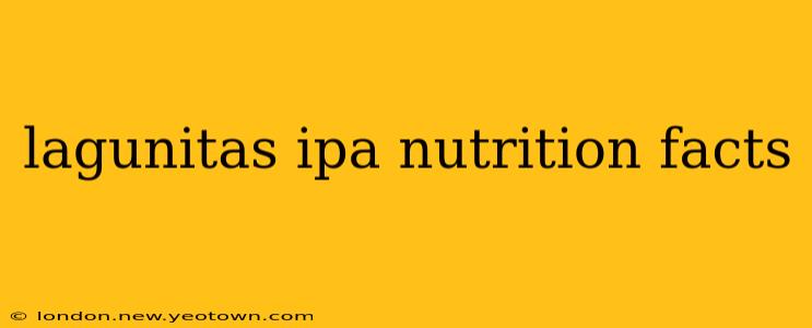 lagunitas ipa nutrition facts