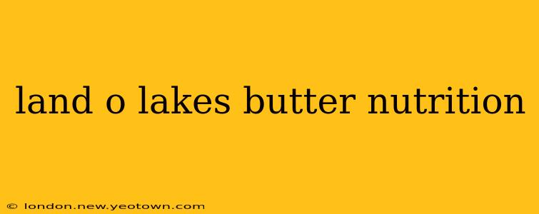 land o lakes butter nutrition
