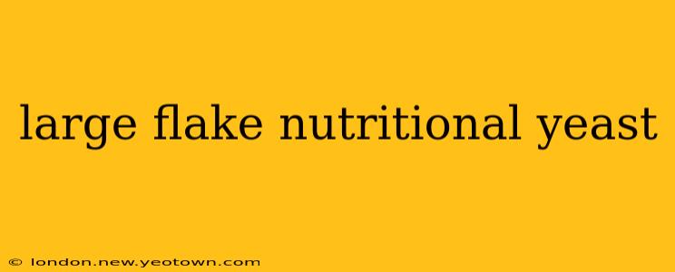 large flake nutritional yeast
