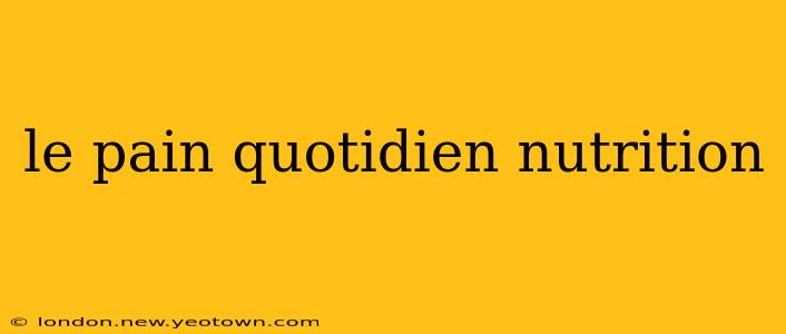 le pain quotidien nutrition