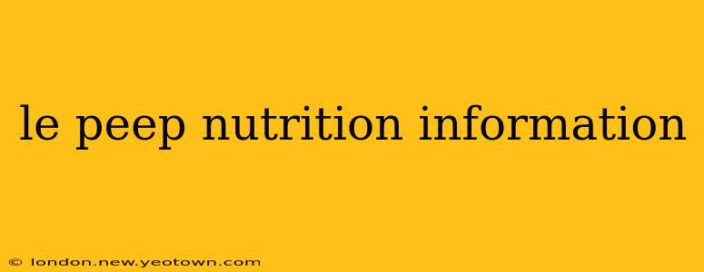 le peep nutrition information