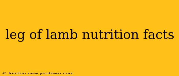 leg of lamb nutrition facts